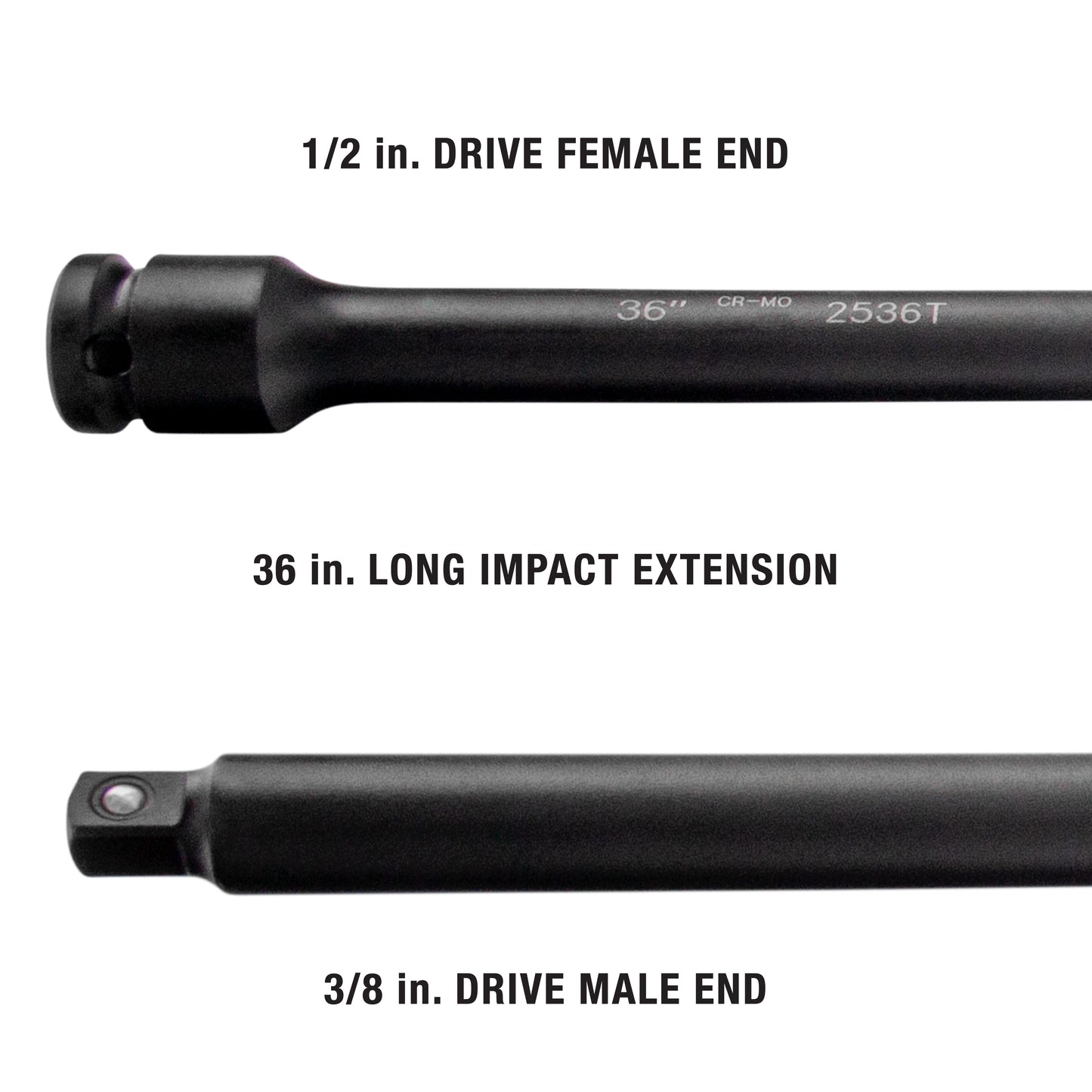 1/2" DRIVE (FEMALE END) TO 3/8" DRIVE (MALE END) 36" IMPACT EXTENSION FOR TRANSMISSIONS